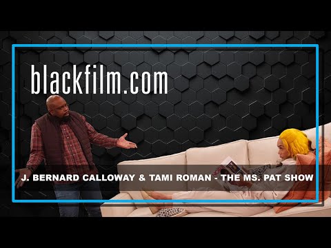 Tami Roman and J Bernard Calloway talk Emmy Nominated 'The Ms. Pat Show' Season 2 (BET+)