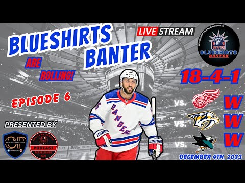 New York Rangers Keep on Rolling: BLUESHIRTS BANTER Ep. 6 LIVE! #NYR | #Rangers | #NHL